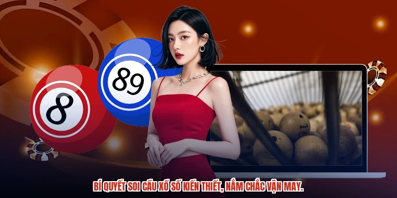 Bí quyết soi cầu xổ số kiến thiết, nắm chắc vận may. Bí quyết soi cầu xổ số kiến thiết, nắm chắc vận may.