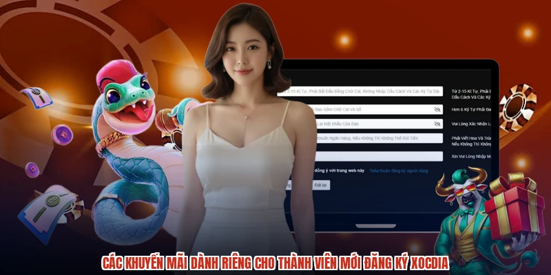 Các khuyến mãi dành riêng cho thành viên mới đăng ký XÓC ĐĨA