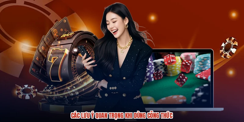 Các lưu ý quan trọng khi dùng công thức Các lưu ý quan trọng khi dùng công thức