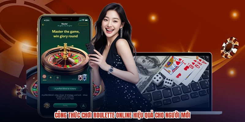 Công Thức Chơi Roulette Online Hiệu Quả Cho Người Mới