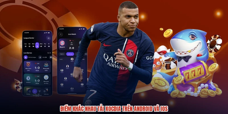 Điểm khác nhau tải XÓC ĐĨA trên android và ios