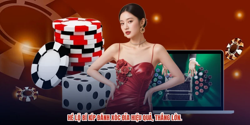 Hé lộ bí kíp đánh XÓC ĐĨA hiệu quả, thắng lớn. Hé lộ bí kíp đánh XÓC ĐĨA hiệu quả, thắng lớn.