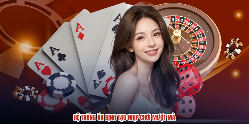 Hệ thống ổn định tạo nhịp chơi mượt mà