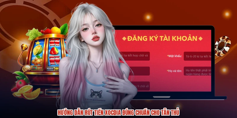 Hướng dẫn rút tiền XÓC ĐĨA đúng chuẩn cho tân thủ