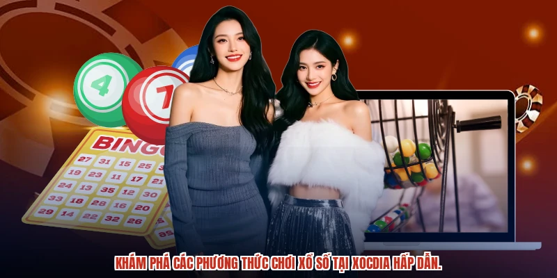 Khám phá các phương thức chơi xổ số tại XÓC ĐĨA hấp dẫn.