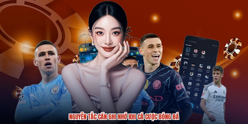 Nguyên tắc cần ghi nhớ khi cá cược bóng đá