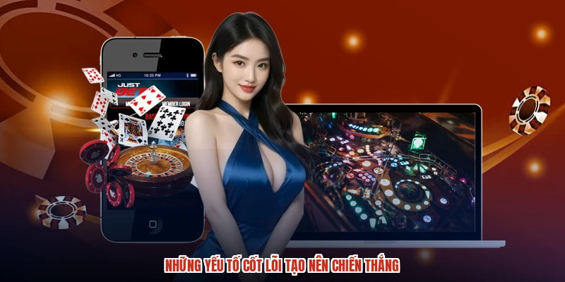 Những yếu tố cốt lõi tạo nên chiến thắng Những yếu tố cốt lõi tạo nên chiến thắng