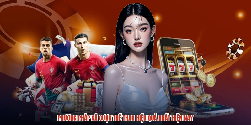 Phương Pháp Cá Cược Thể Thao Hiệu Quả Nhất Hiện Nay