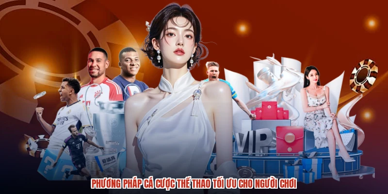 Phương Pháp Cá Cược Thể Thao Tối Ưu Cho Người Chơi
