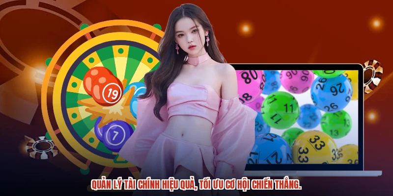 Quản lý tài chính hiệu quả, tối ưu cơ hội chiến thắng. Quản lý tài chính hiệu quả, tối ưu cơ hội chiến thắng.