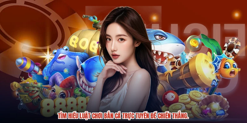 Tìm hiểu luật chơi bắn cá trực tuyến để chiến thắng. Tìm hiểu luật chơi bắn cá trực tuyến để chiến thắng.